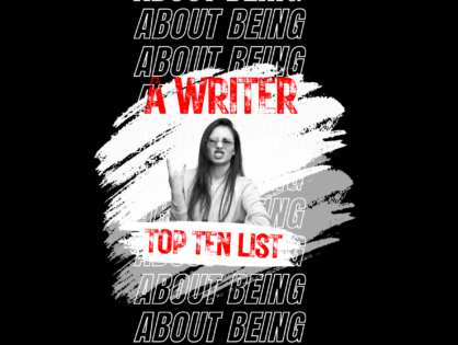 Top 10 Lists - About Being a Writer