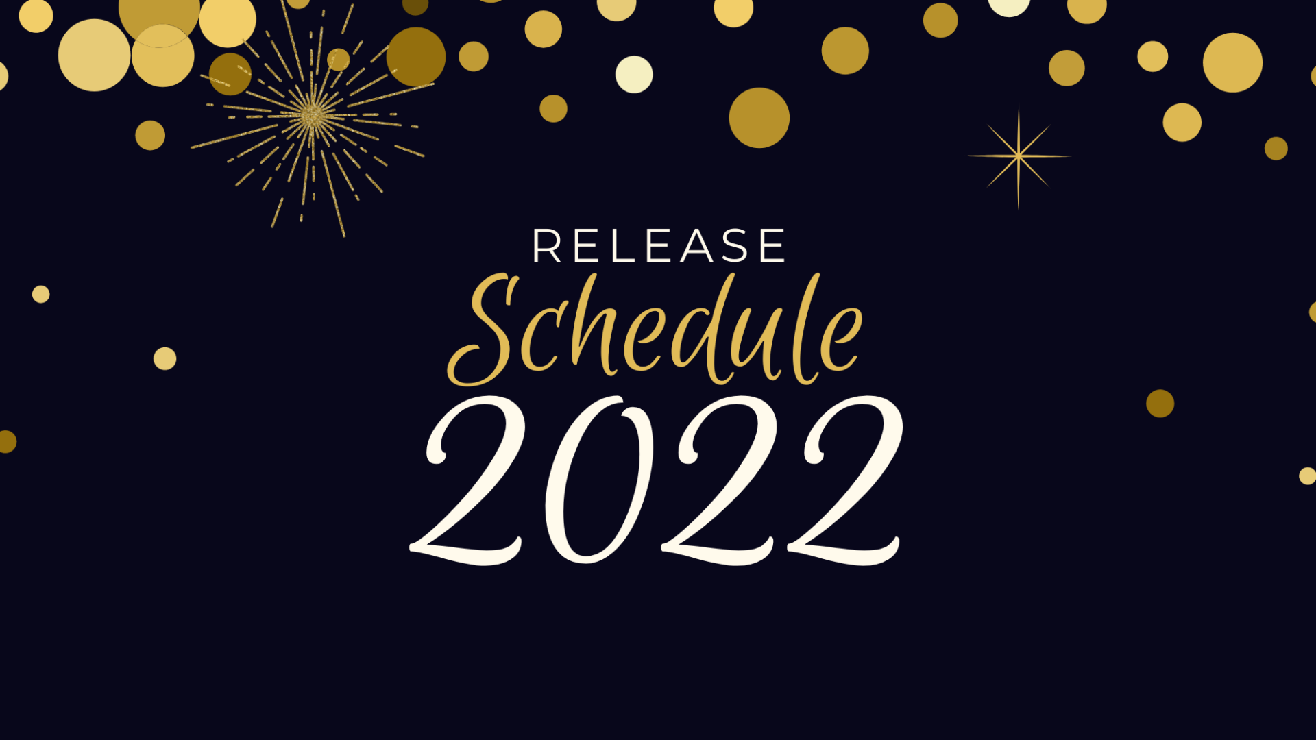 My 2022 Release Schedule