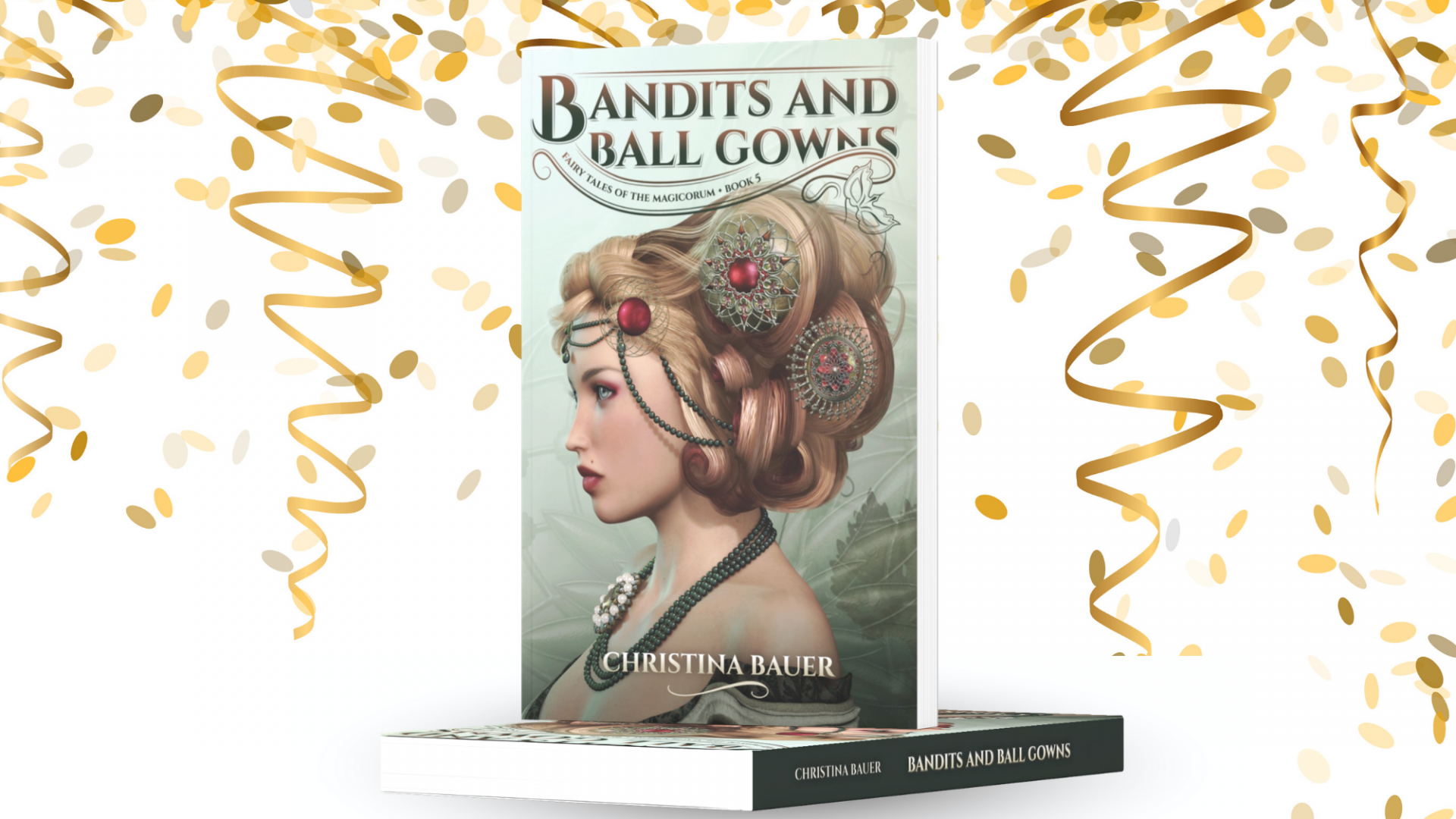 Happy Book Birthday, BANDITS AND BALL GOWNS!